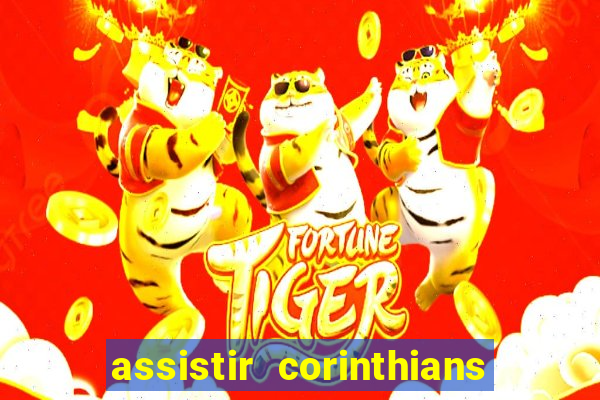 assistir corinthians fut max