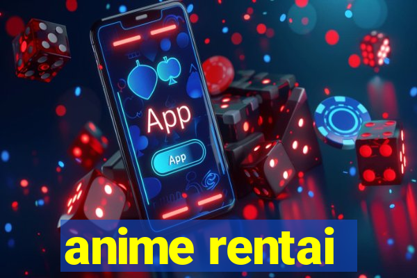 anime rentai