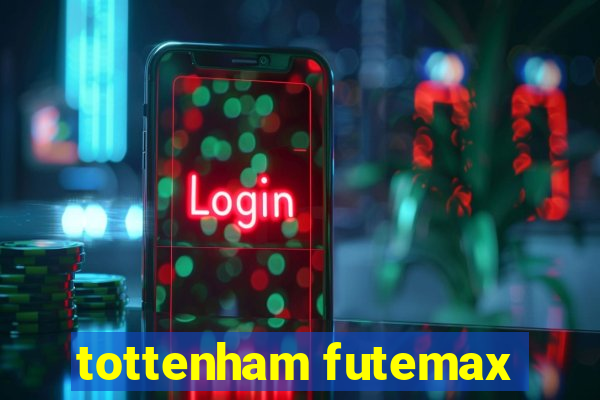 tottenham futemax