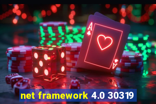 net framework 4.0 30319