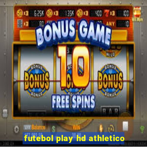 futebol play hd athletico