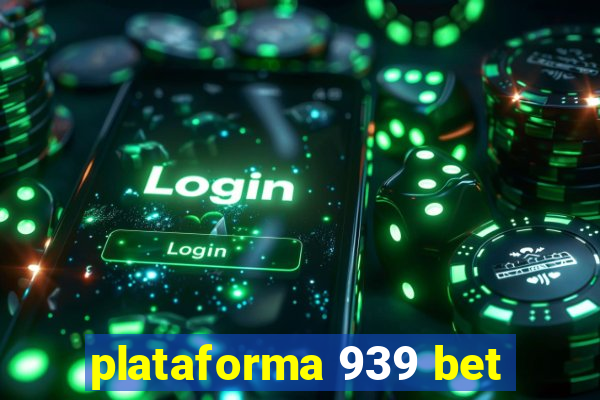 plataforma 939 bet