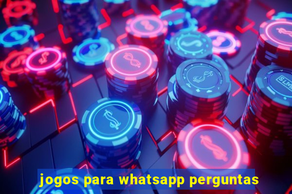 jogos para whatsapp perguntas