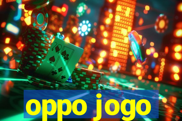 oppo jogo