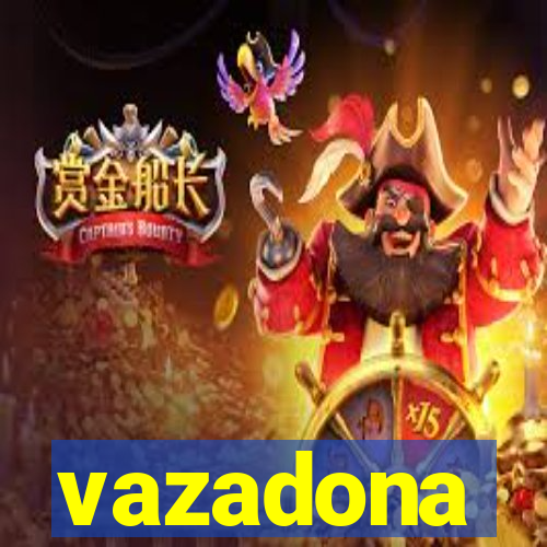 vazadona