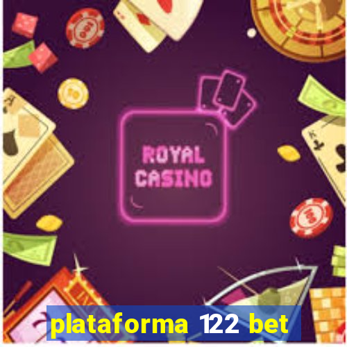 plataforma 122 bet