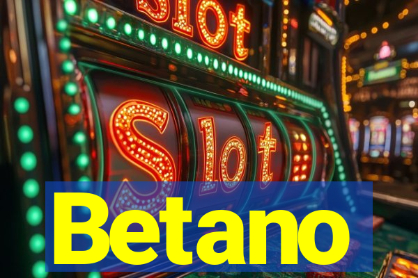 Betano