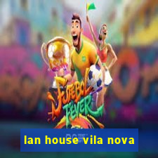 lan house vila nova