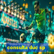 consulta duc sp