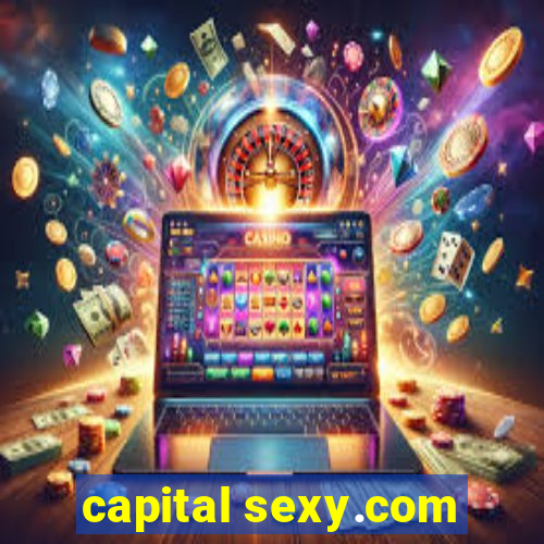 capital sexy.com