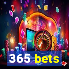 365 bets