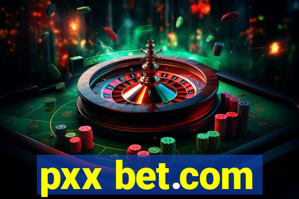 pxx bet.com