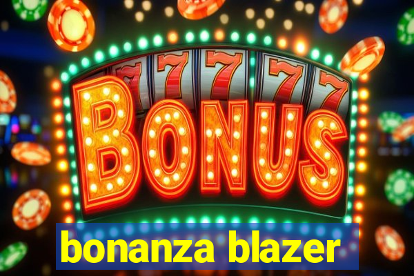 bonanza blazer