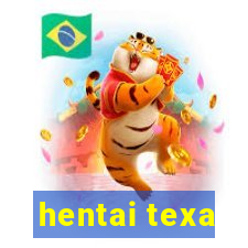 hentai texa