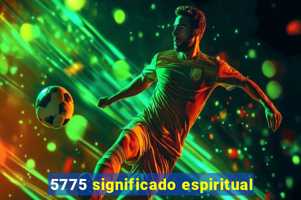 5775 significado espiritual