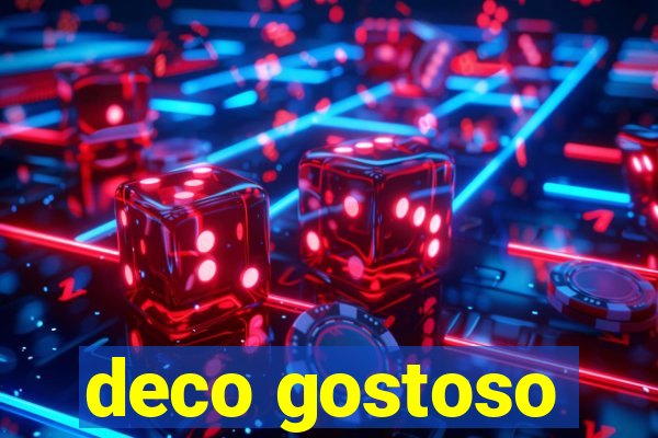 deco gostoso