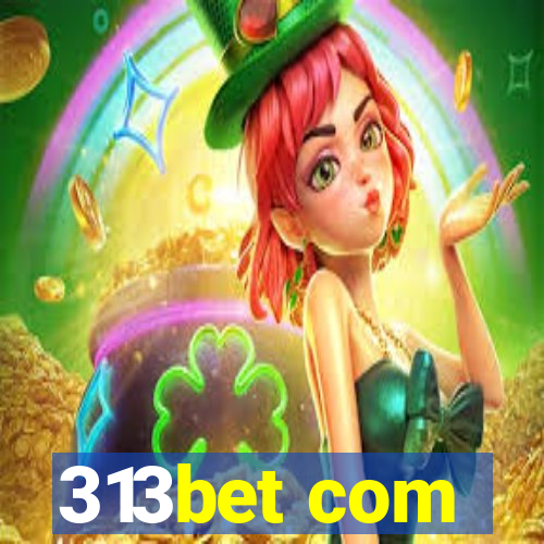 313bet com