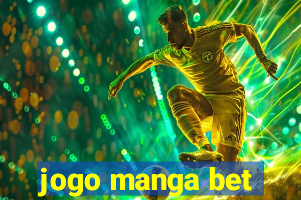 jogo manga bet