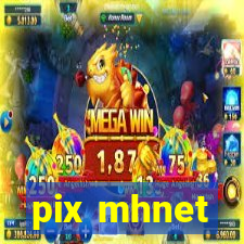 pix mhnet