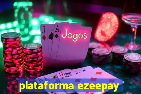 plataforma ezeepay