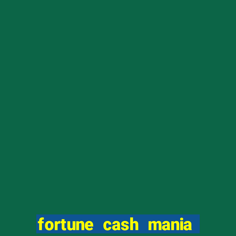 fortune cash mania demo grátis