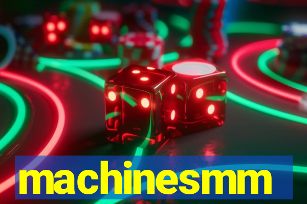 machinesmm