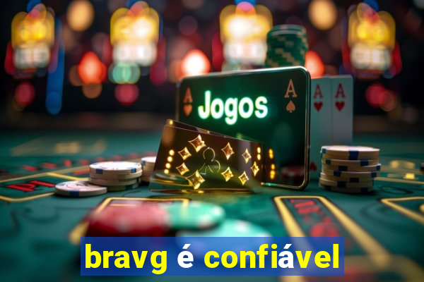 bravg é confiável