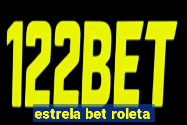 estrela bet roleta