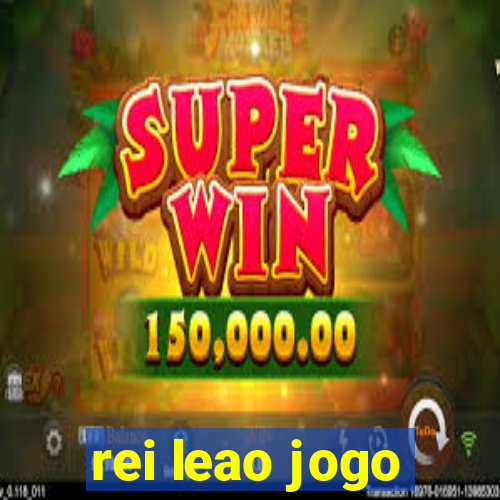 rei leao jogo