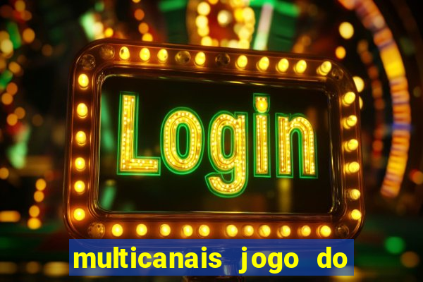 multicanais jogo do flamengo ao vivo