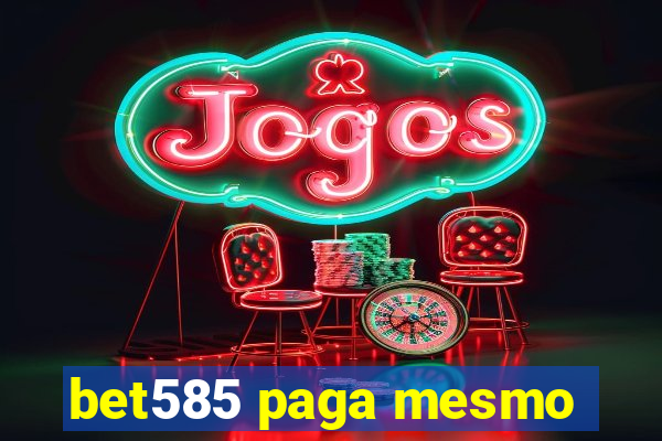 bet585 paga mesmo