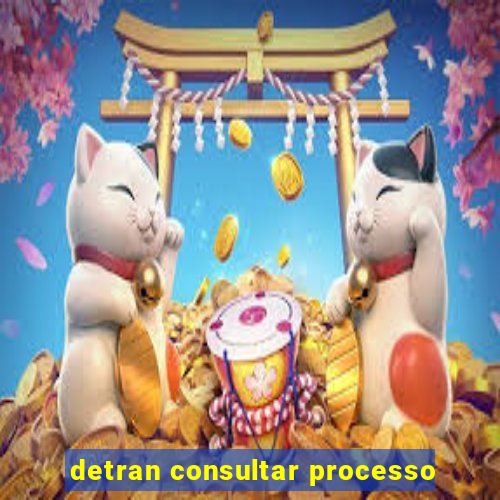 detran consultar processo