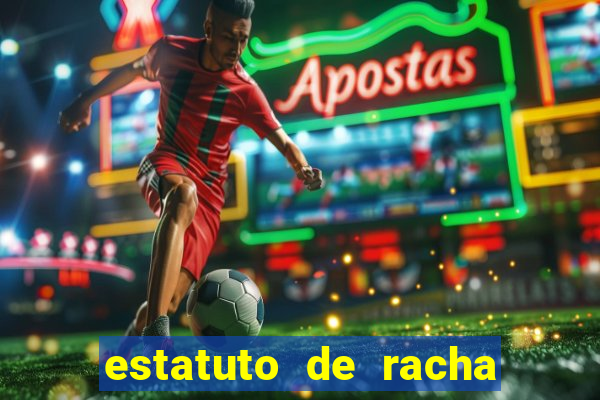 estatuto de racha de futebol