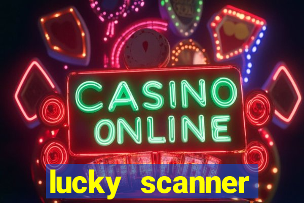 lucky scanner leitor da sorte